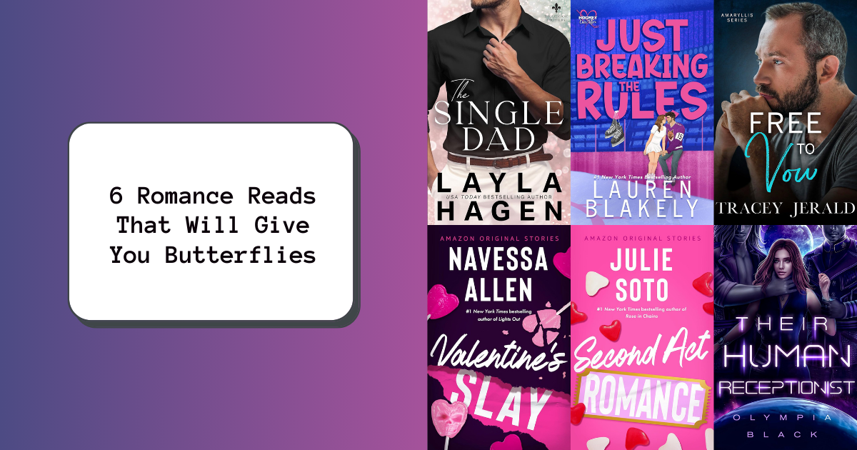 6 Romance Reads That Will Give You Butterflies