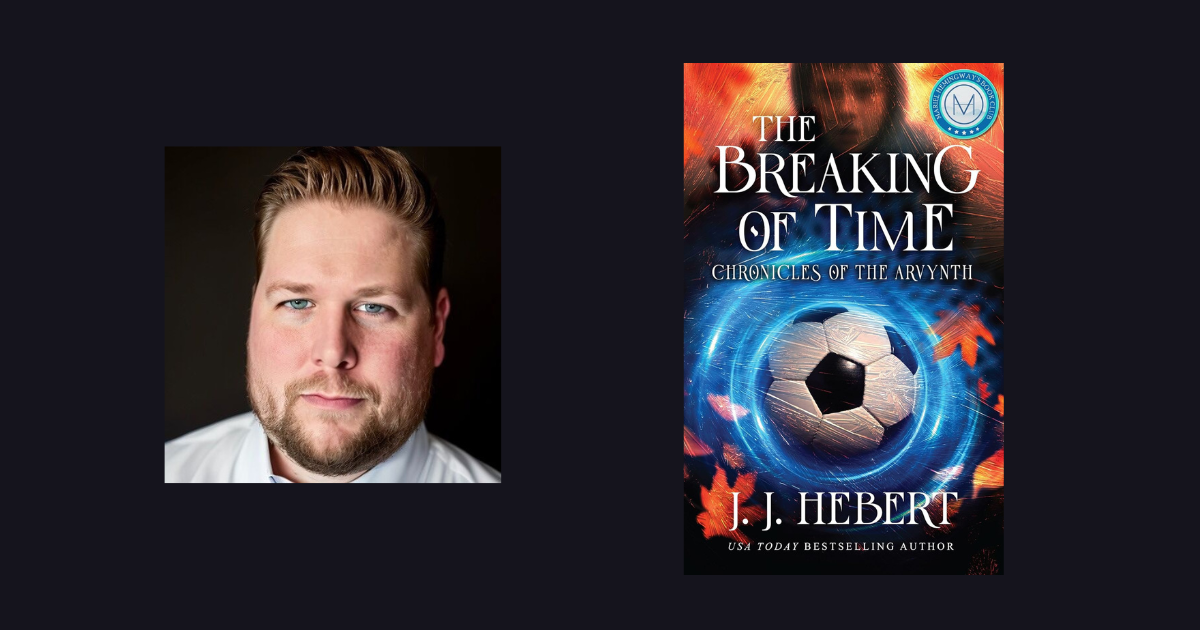 Interview with J.J Hebert, Author of The Breaking of Time