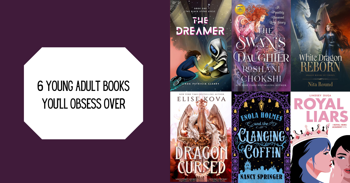 6 Young Adult Books You’ll Obsess Over