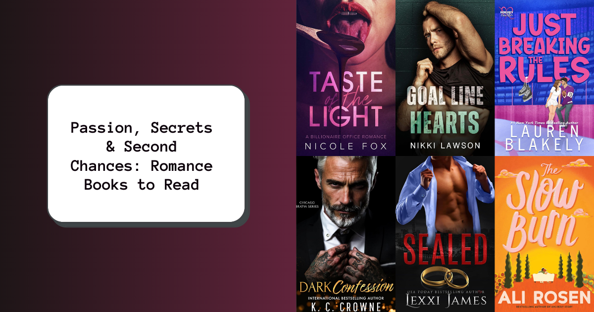 Passion, Secrets & Second Chances: Romance Books to Read