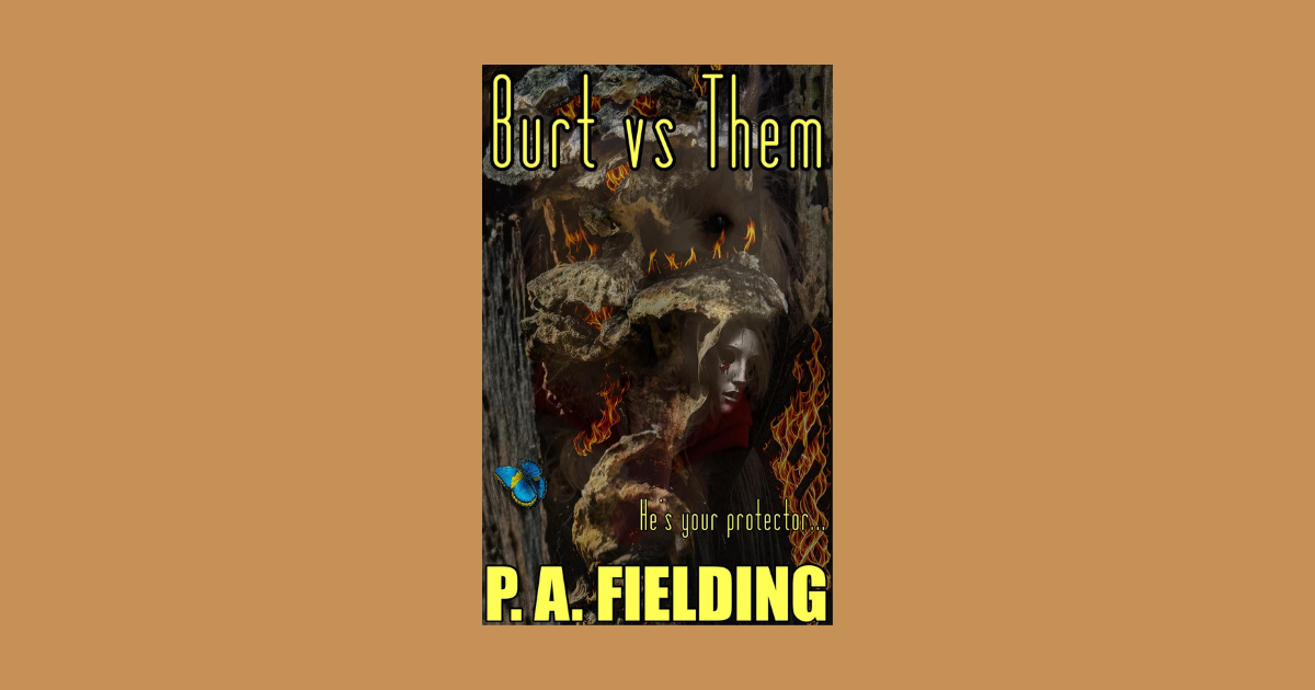 Interview with P. A. Fielding, Author of Burt vs Them