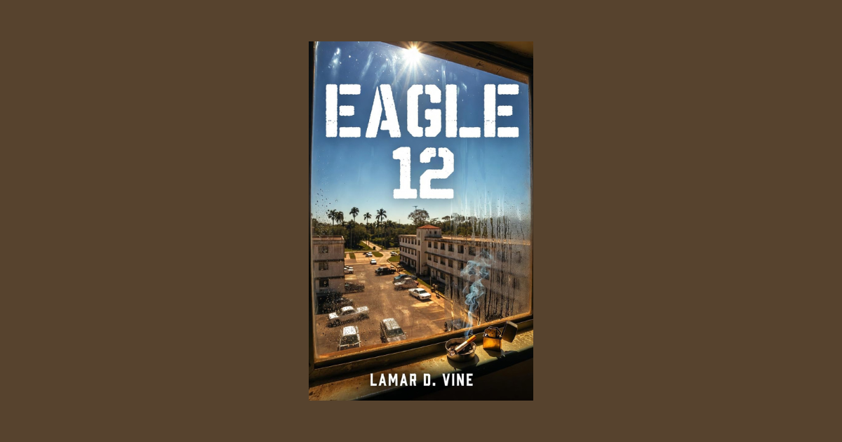 Interview with Lamar D. Vine, Author of Eagle 12