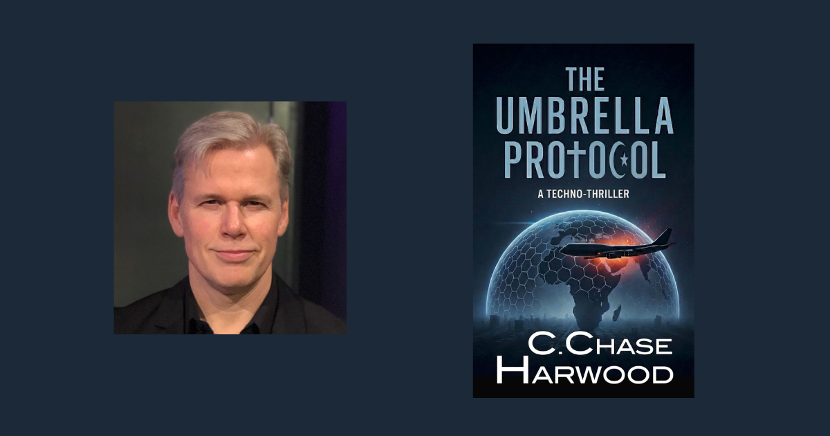 Interview with C. Chase Harwood, Author of The Umbrella Protocol