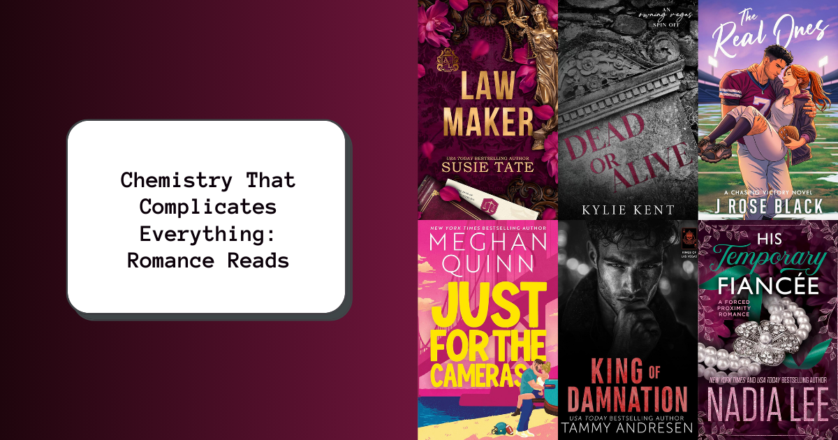 Chemistry That Complicates Everything: Romance Reads
