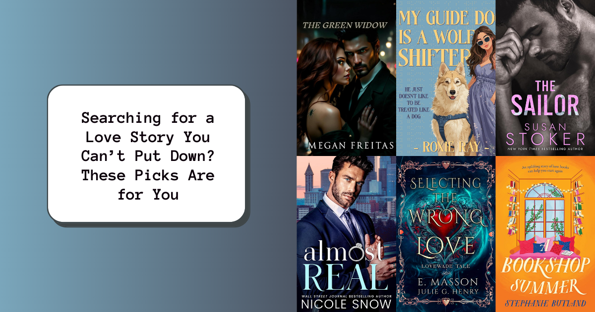 Searching for a Love Story You Can’t Put Down? These Picks Are for You