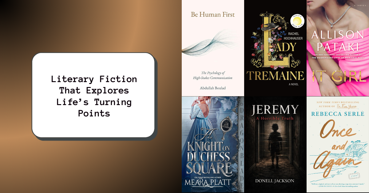 Literary Fiction That Explores Life’s Turning Points