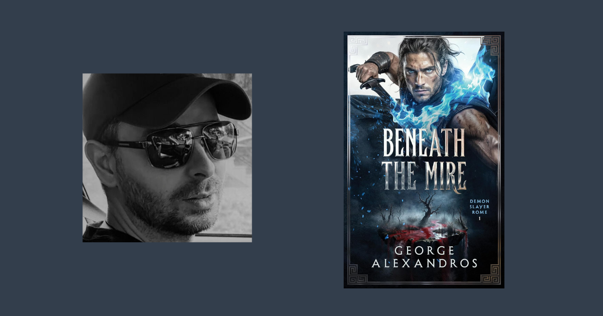 Interview with George Alexandros, Author of Beneath the Mire