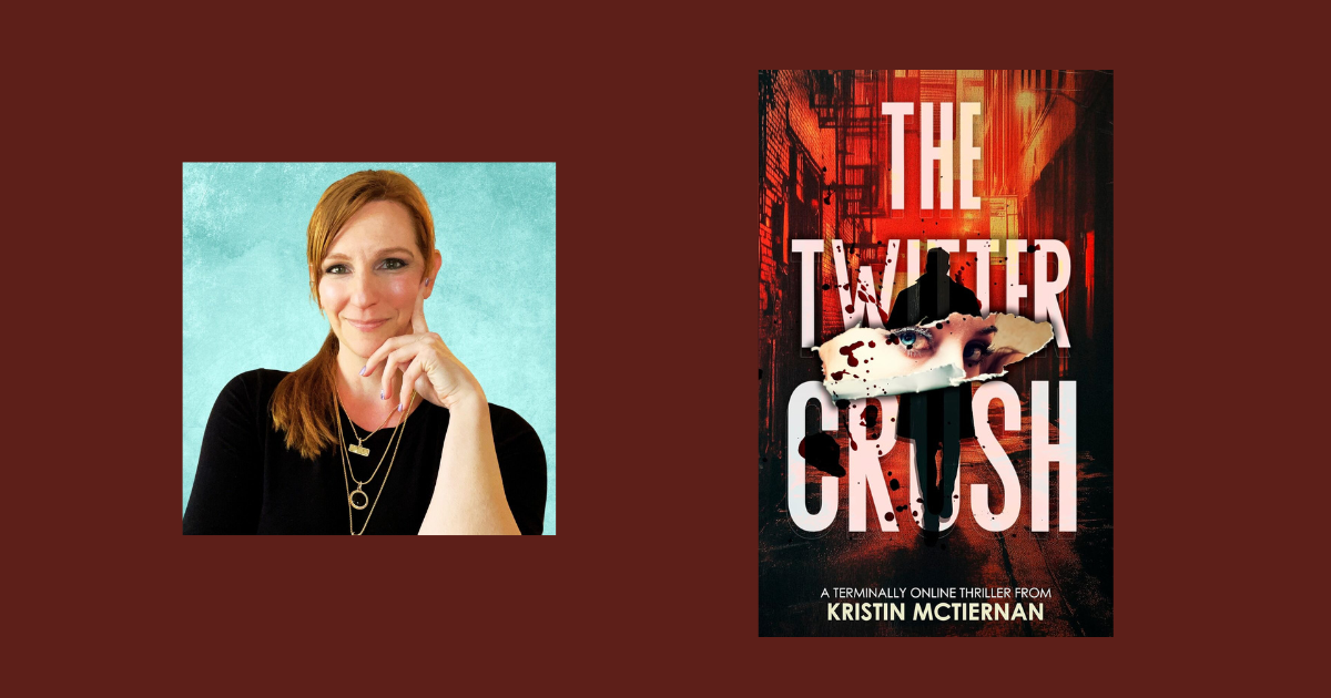 Interview with Kristin McTiernan, Author of The Twitter Crush