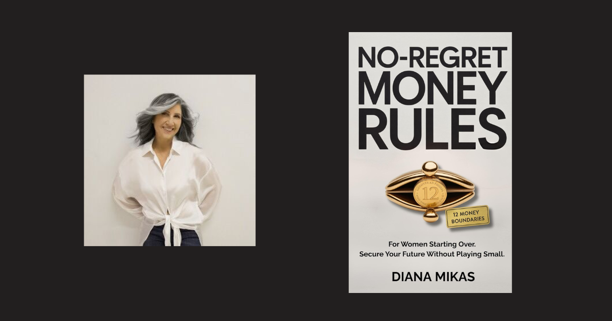 Interview with Diana Mikas, Author of No Regret Money Rules