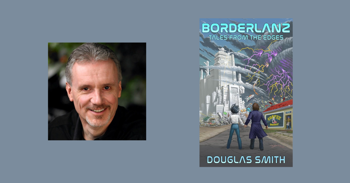 Interview with Douglas Smith, Author of Borderlanz: Tales From the Edges