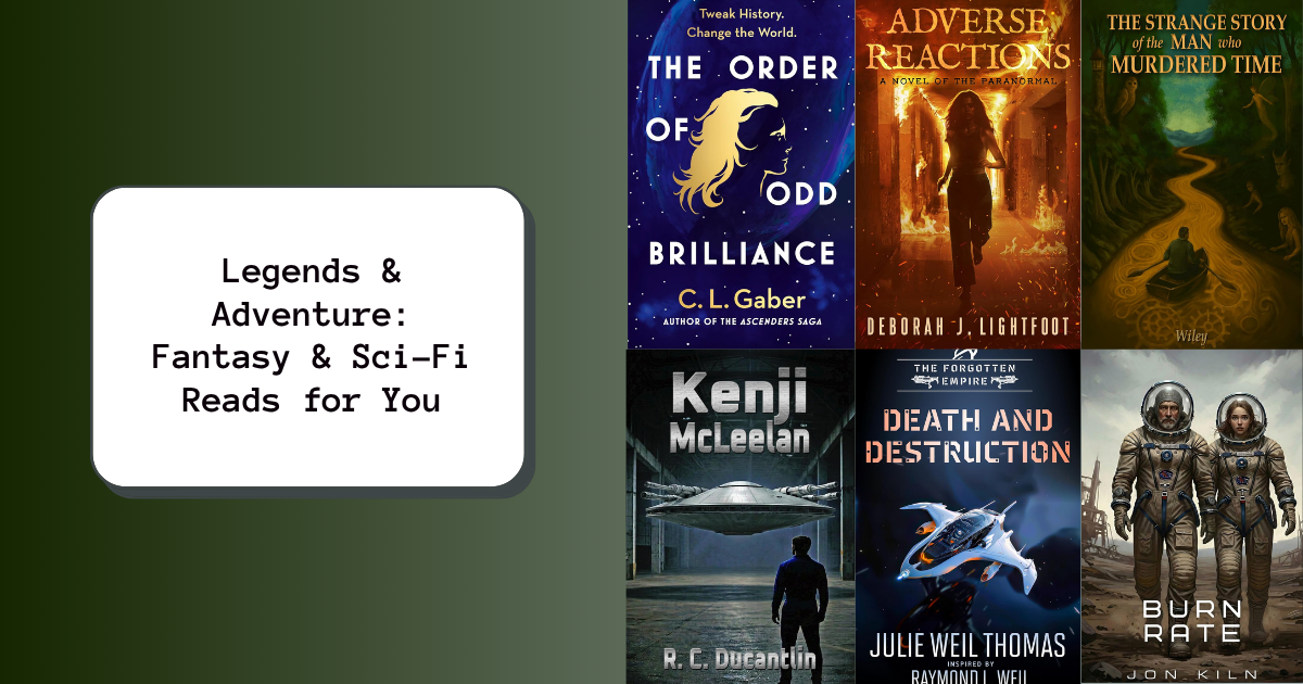 Legends & Adventure: Fantasy & Sci-Fi Reads for You