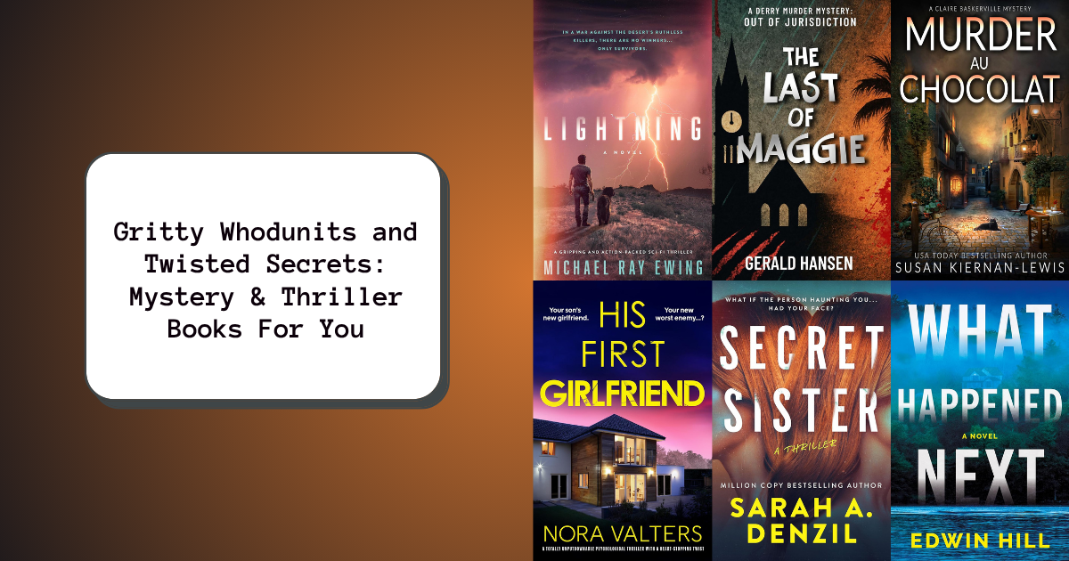 Gritty Whodunits and Twisted Secrets: Mystery & Thriller Books For You