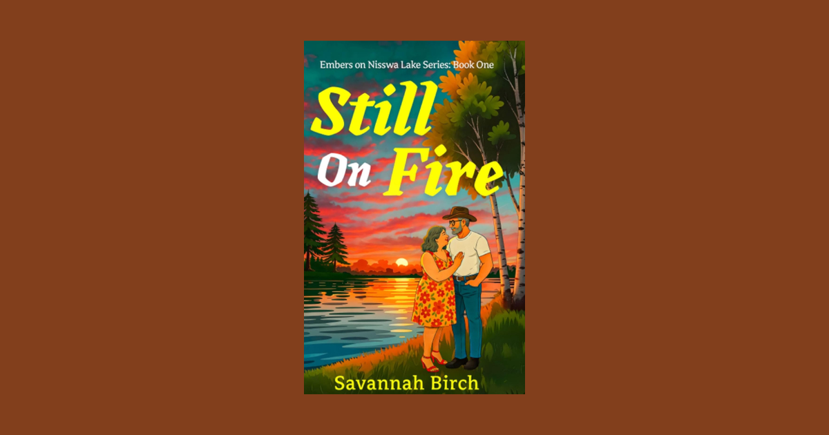 Interview with Savannah Birch, Author of Still On Fire