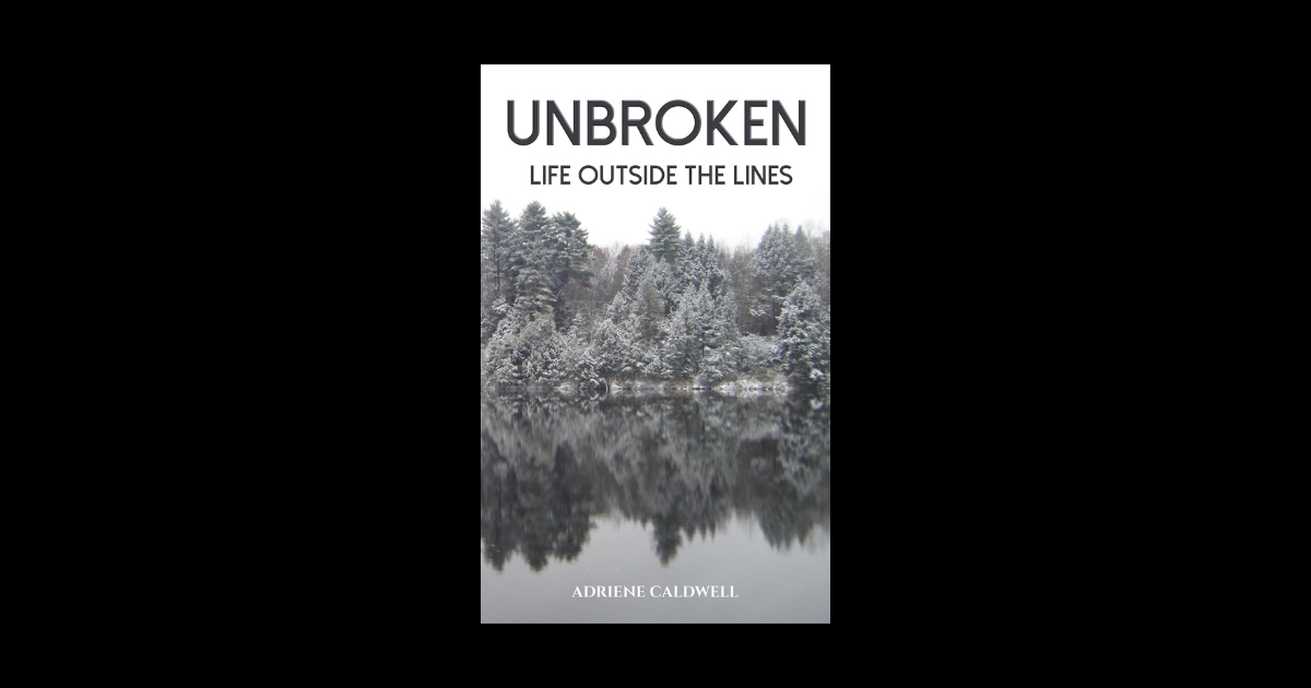 Interview with Adriene Caldwell, Author of Unbroken: Life Outside the Lines