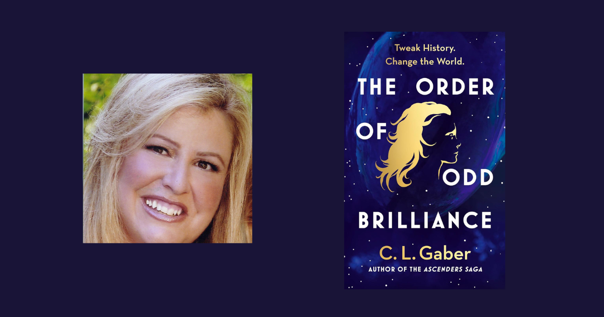 Interview with C.L. Gaber, Author of The Order of Odd Brilliance