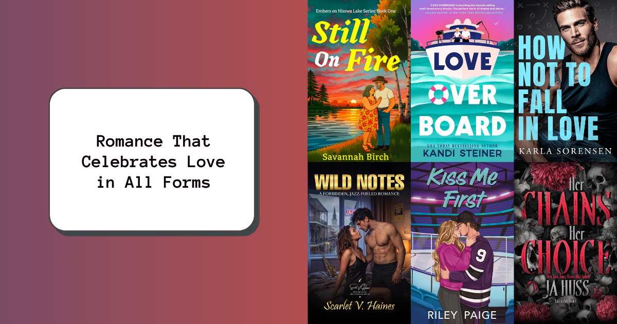 Romance That Celebrates Love in All Forms