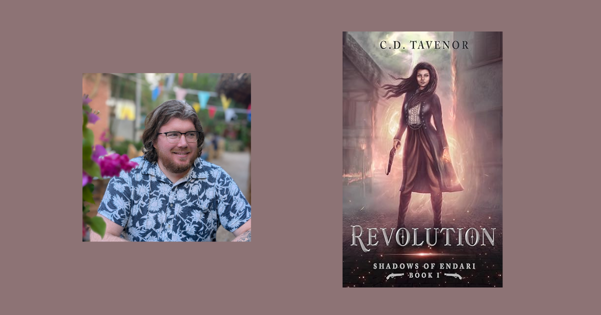 Interview with C.D. Tavenor, Author of Revolution (Shadows of Endari Book 1)