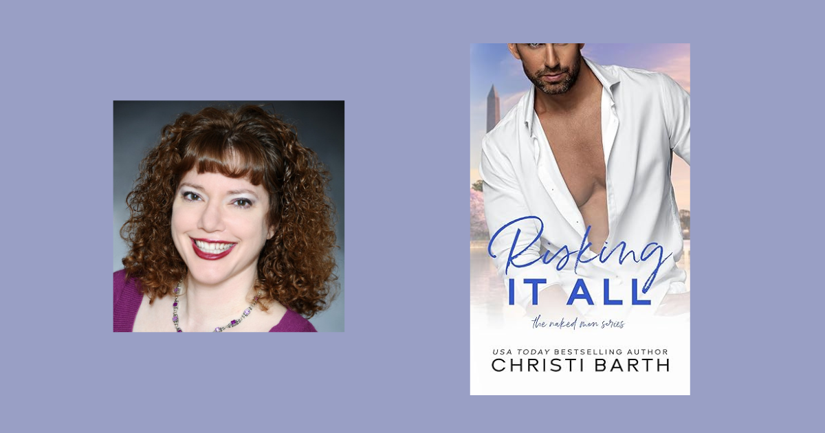 Interview with Christi Barth, Author of Risking It All (The Naked Men Series Book 1)