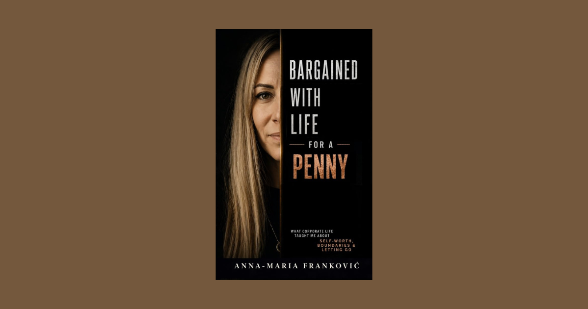 Interview with Anna-Maria Franković, Author of Bargained With Life For A Penny