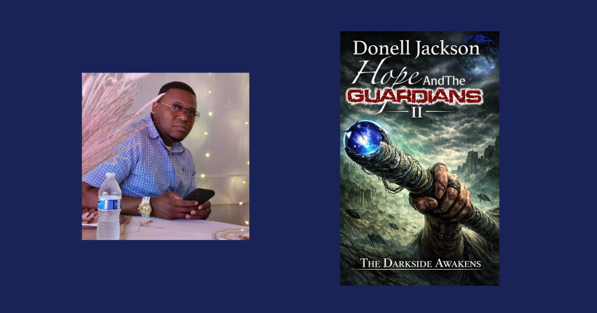 Interview with Donell Jackson, Author of Hope and the Guardians: The Darkside Awakens – NewInBooks