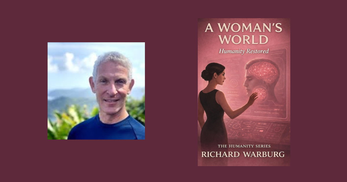 Interview with Richard Warburg, Author of A Woman's World: Humanity Restored