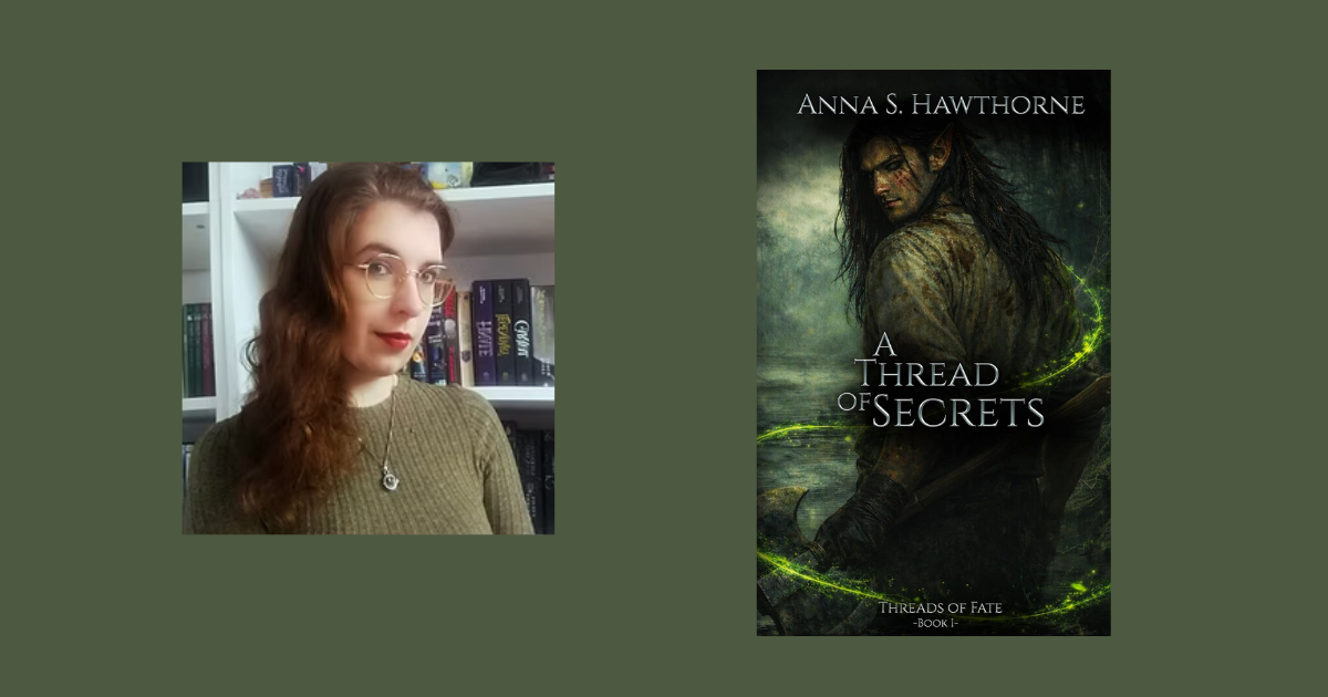 Interview with Anna S. Hawthorne, Author of A Thread of Secrets