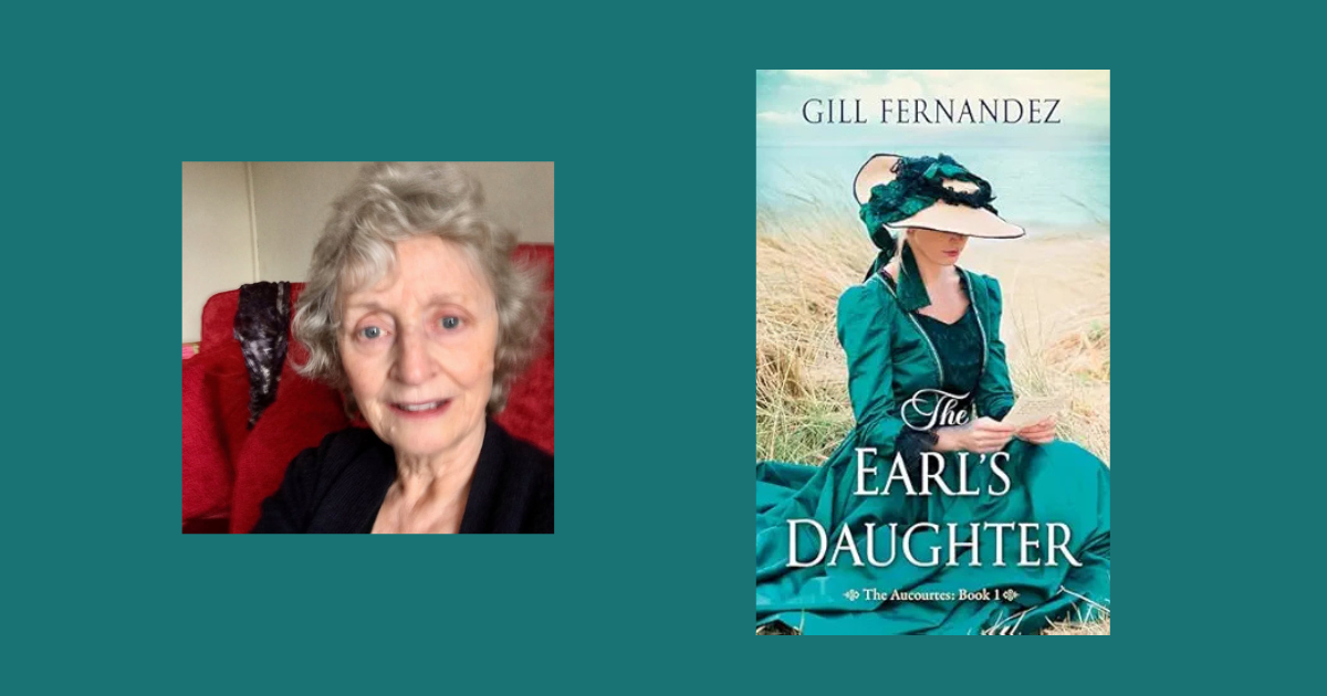 Interview with Gill Fernandez, Author of The Earl's Daughter (The Aucourte Chronicles Book 1)