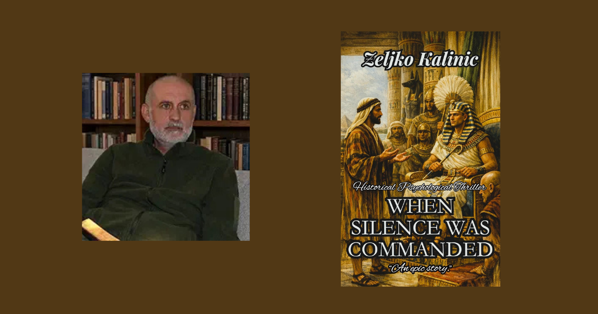 Interview with Zeljko Kalinic, Author of When Silence Was Commanded