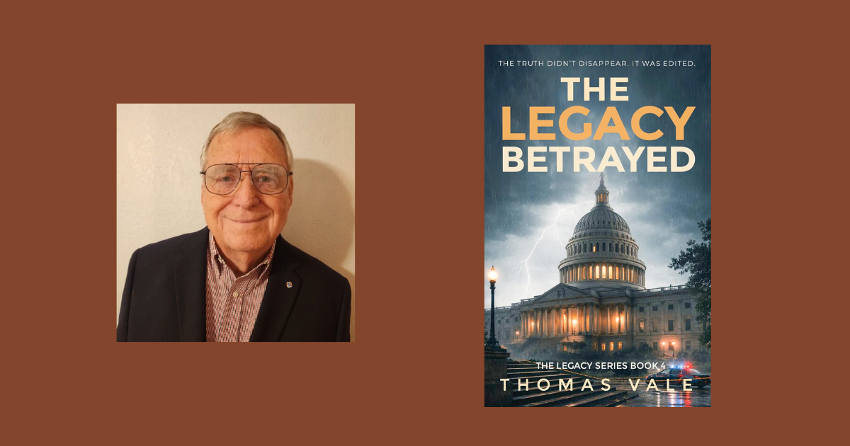 Interview with Thomas Vale, Author of The Legacy Betrayed