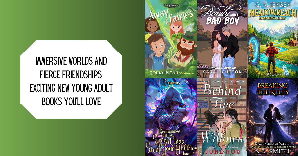 Immersive Worlds and Fierce Friendships: Exciting New Young Adult Books You’ll Love