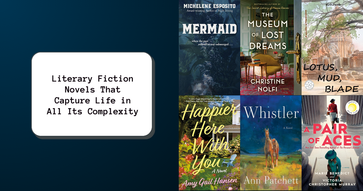 Literary Fiction Novels That Capture Life in All Its Complexity