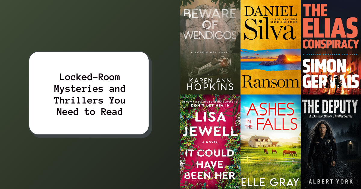 Locked-Room Mysteries and Thrillers You Need to Read