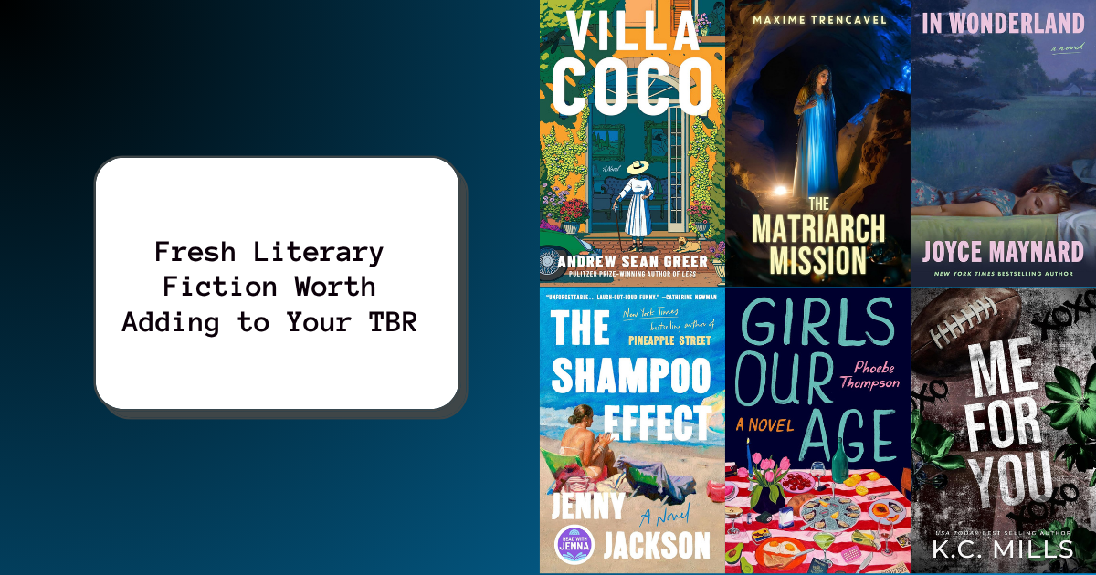 Fresh Literary Fiction Worth Adding to Your TBR