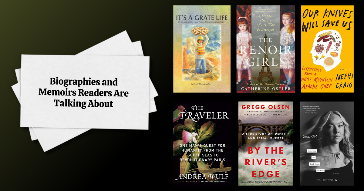 Biographies and Memoirs Readers Are Talking About