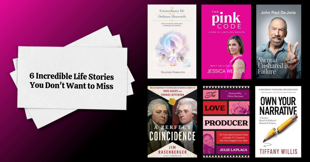 6 Incredible Life Stories You Don't Want to Miss