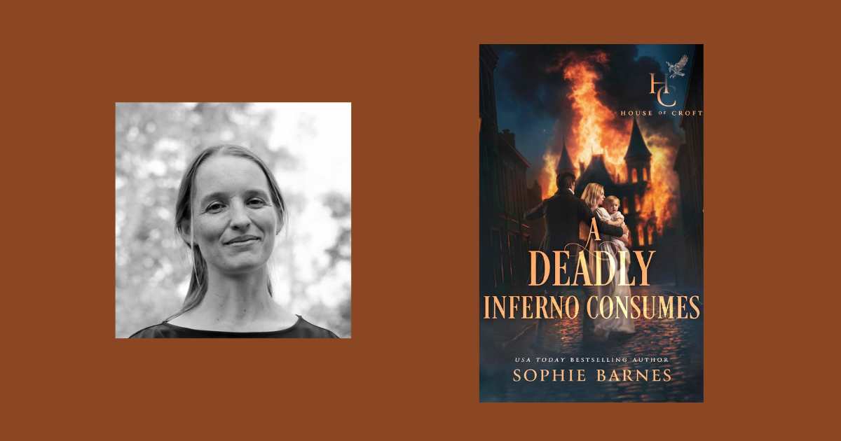 Interview with Sophie Barnes, Author of A Deadly Inferno Consumes