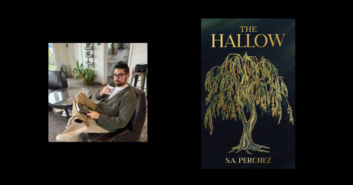 Interview with S.A. Perchez, Author of The Hallow