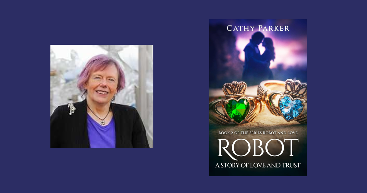 Interview with Cathy Parker, Author of Robot: A Story of Love and Trust