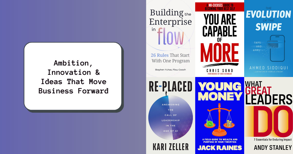 Ambition, Innovation & Ideas That Move Business Forward