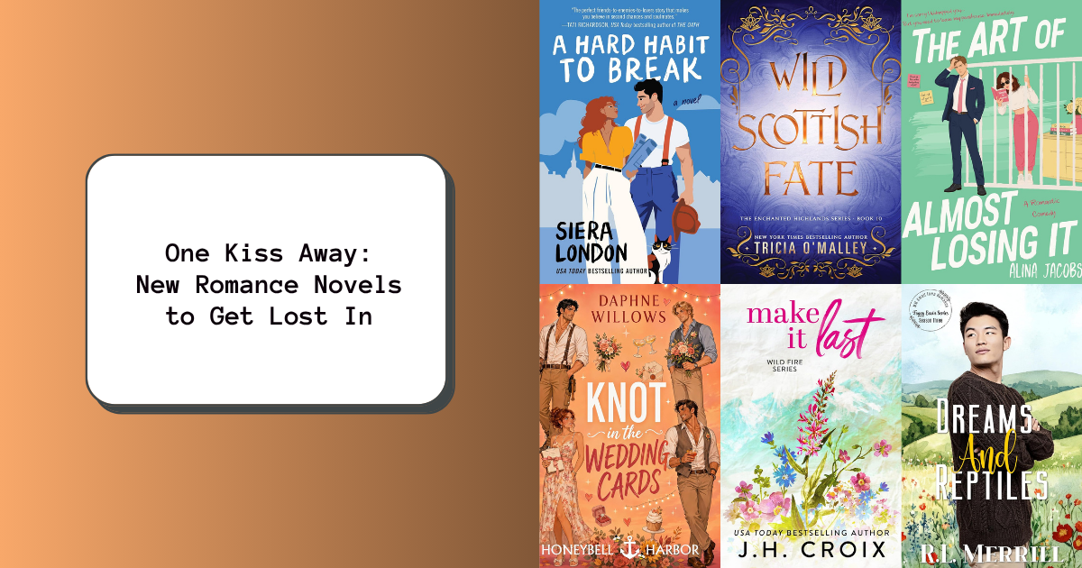 One Kiss Away:  New Romance Novels to Get Lost In