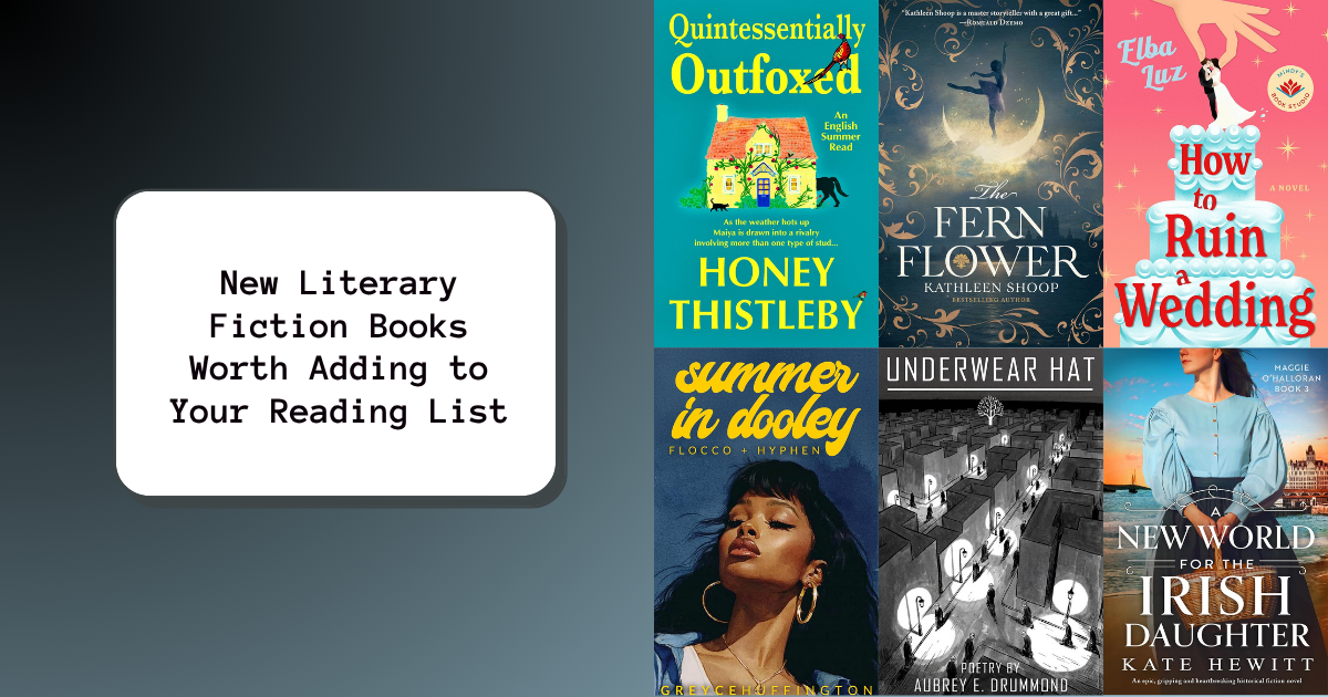 New Literary Fiction Books Worth Adding to Your Reading List