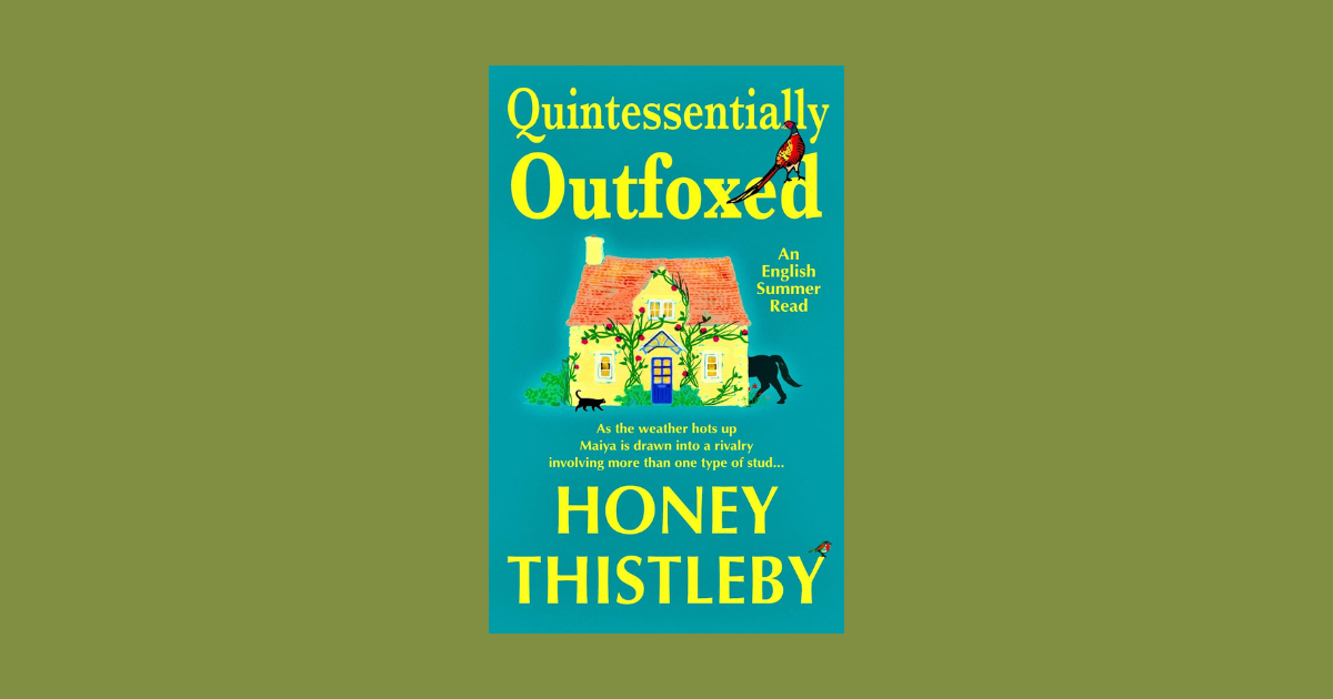 Interview with Honey Thistleby, Author of Quintessentially Outfoxed