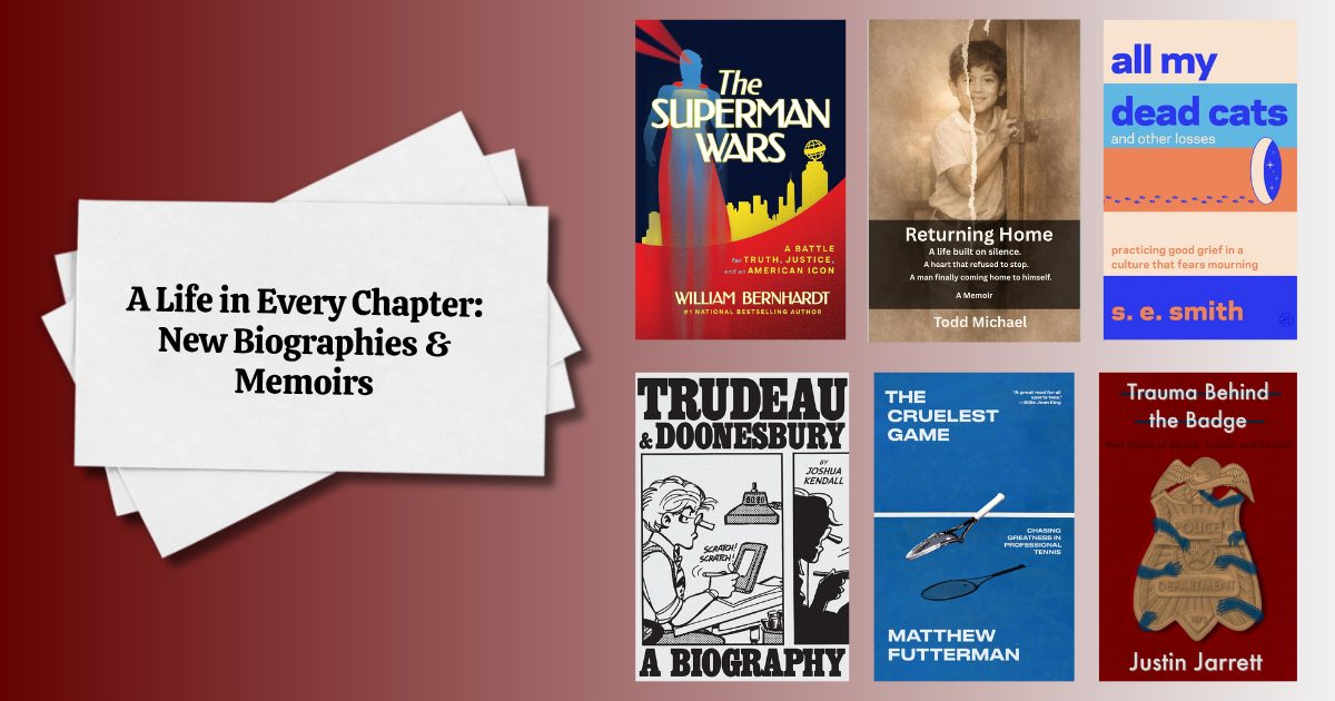 A Life in Every Chapter: New Biographies & Memoirs