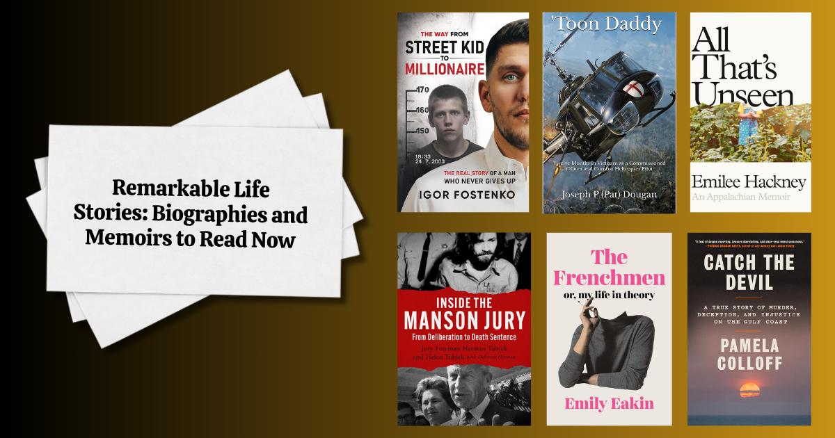 Remarkable Life Stories: New Biographies and Memoirs to Read Now