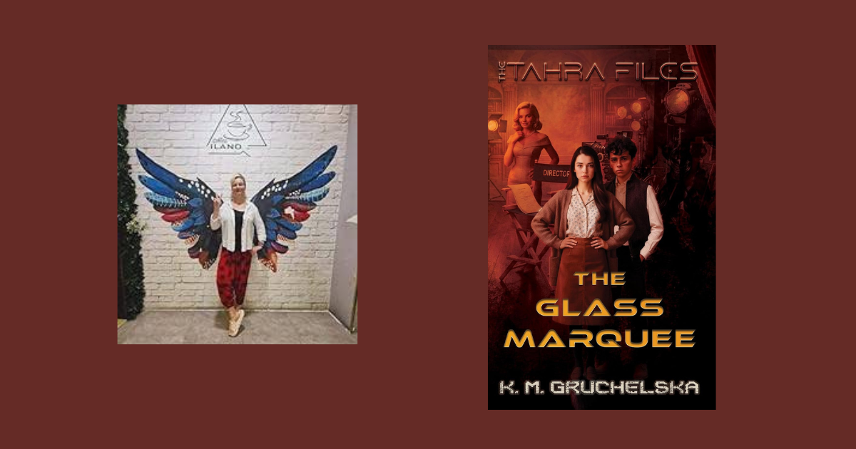 Interview with K.M. Gruchelska, Author of The Glass Marquee