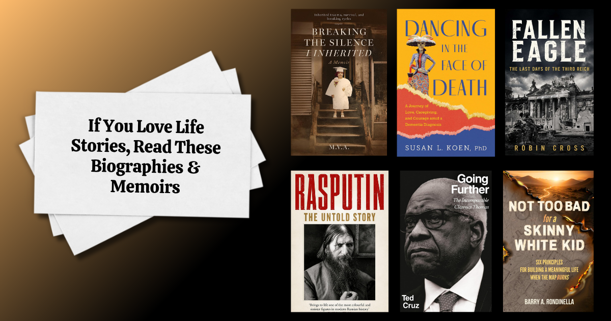 If You Love Life Stories, Read These Biographies & Memoirs