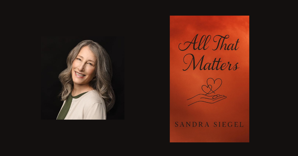 Interview with Sandra Siegel, Author of All That Matters