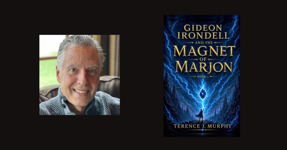 Interview with Terence J. Murphy, Author of Gideon Irondell and the Magnet of Marjon