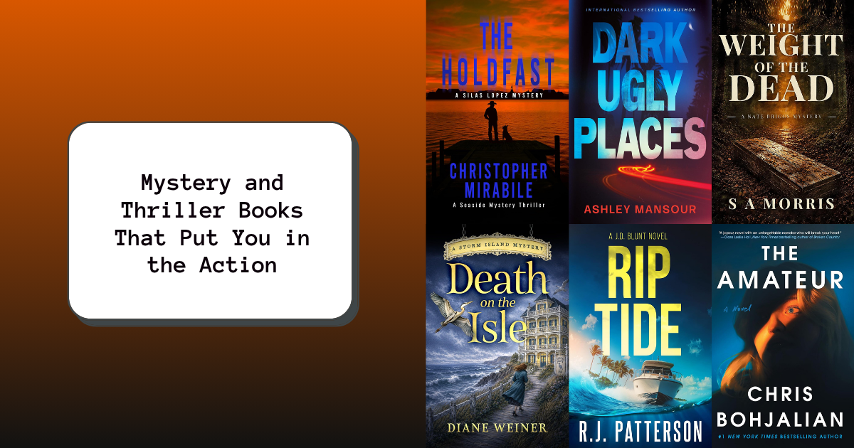 Mystery and Thriller Books That Put You in the Action