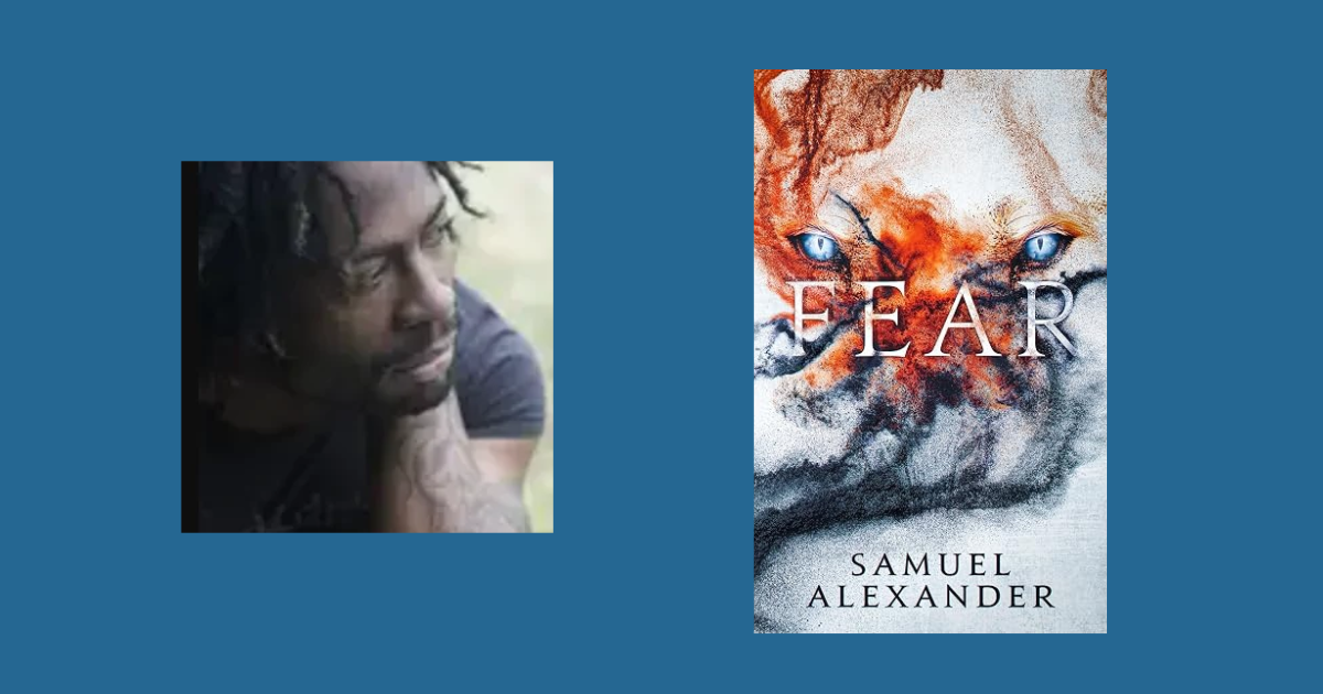 Interview with Samuel Alexander, Author of Fear